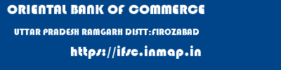 ORIENTAL BANK OF COMMERCE  UTTAR PRADESH RAMGARH DISTT:FIROZABAD    ifsc code